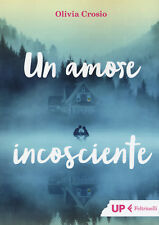 Un amore incosciente - Crosio Olivia