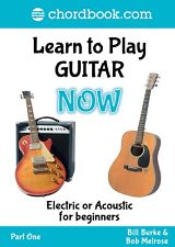 Learn To Play Guitar Now - Electric or Acoustic for beginners