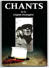 CARNET  de  CHANTS  de  la  LEGION  ETRANGERE     imprimerie Képi - Blanc   2011