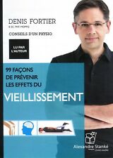 99 façons de prévenir les effets du vieillissement   Denis Fortier Livre audio