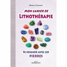 Livre Neuf - Mon cahier de lithothérapie : Se soigner avec les pierres
