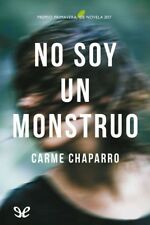 EPUB PDF MOBI NO SOY UN MONSTRUO DE CARMEN CHAPARRO .NO SON EN  PAPEL LIBRO 