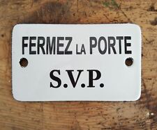 Plaque émaillée bombée (Fermez la porte SVP) Emailleschild Enamel Sign 6x10cm