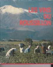 COLLECTIF : LES VINS DU ROUSSILLON (VOIR PHOTOS et DESCRIPTION)