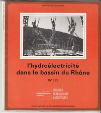 DOSSIER PEDAGOGIQUE AUDIOVISUEL *L'HYDROELECTRICITE  BASSIN DU RHONE* 16 DIAPOS