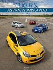 LIVRE RENAULT SPORT CLIO RS / V6 (+ CLIO WILLIAMS/16S) LES VIRAGES DANS LA PEAU