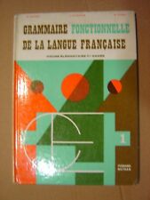 SCOLAIRE ANCIEN .1971. GRAMMAIRE FONCTIONNELLE DE LA LANGUE FRANCAISE . CE1.