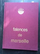 LIVRE  "Faiences de Marseille"  Nouveau Tardy