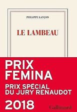Philippe Lançon****NEUF 2018*****LE LAMBEAU****PRIX FEMINA 2018