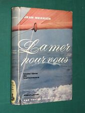 La mer pour vous toute l'âme de la plaisance Jean MERRIEN