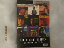 LIVRE BOOK RONNIE BIRD Le rock en V.F FRENCH BEAT PSYCH MOD ROCK