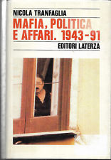 NICOLA TRANFAGLIA, MAFIA, POLITICA E AFFARI. 1943-1991, LATERZA, 1992