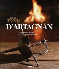 Beau livre - Sur Les Traces De D'Artagnan - Dominique Le Brun  - Tout neuf
