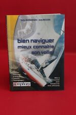 Bien naviguer et mieux connaître son voilier - Gilles Barbanson