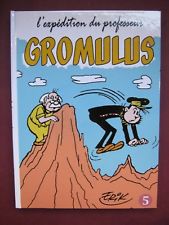 NOUVEAU  ERIK L'EXPEDITION DU PROFESSEUR GROMULUS TOME 5 NEUF
